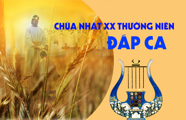 Đáp ca - Chúa nhật XX thường niên - năm A